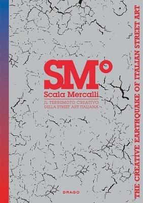 Scala Mercalli. Il terremoto creativo della street art - Gianluca Marziani,Davide A. Tinelli - copertina
