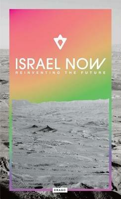 Israel now. Reiventing the future. Ediz. illustrata - copertina