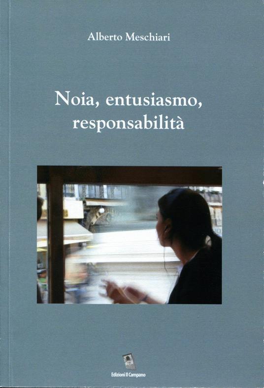 Noia, entusiasmo, responsabilità - Alberto Meschiari - copertina