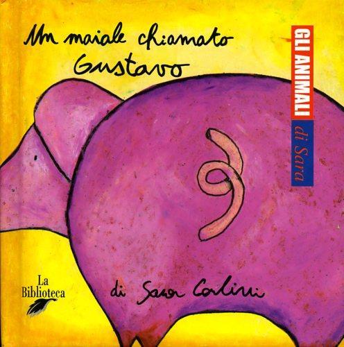 Un maiale chiamato Gustavo - Sara Carlini - copertina