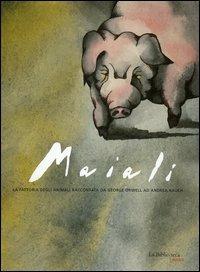 Maiali. Ediz. illustrata - Andrea Rauch,George Orwell - copertina
