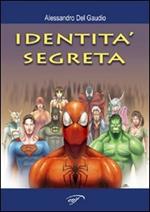 L' identità segreta. Supereroi e dintorni