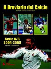 Breviario del calcio. Serie A/B 2004-2005 - copertina