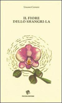Il fiore dello Shangri-la - Urano Cupisti - copertina
