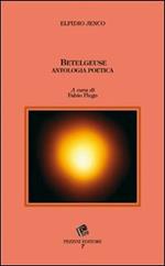 Betelgeuse. Antologia poetica