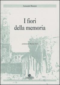 I fiori della memoria - Armando Mancini - copertina
