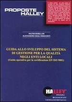 Guida allo sviluppo del sistema di gestione per la qualità negli enti locali. Guida operativa per la certificazione EN ISO 9001