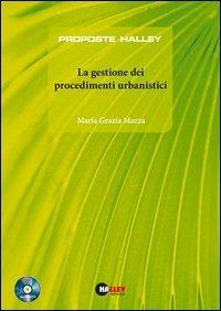 La gestione dei procedimenti urbanistici. Con CD-ROM - M. Grazia Mazza - copertina