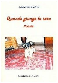 Quando giunge la sera - Adelelmo Catini - copertina