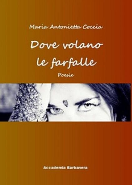 Dove volano le farfalle - M. Antonietta Coccia - copertina