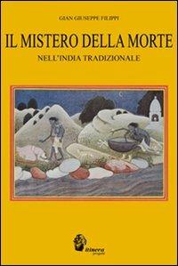 Il mistero della morte nell'India tradizionale - Gian Giuseppe Filippi - copertina