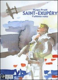 Saint-Exupéry. L'ultimo volo - Hugo Pratt - copertina