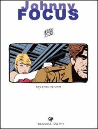 Johnny Focus. Vol. 2 - Attilio Micheluzzi - copertina