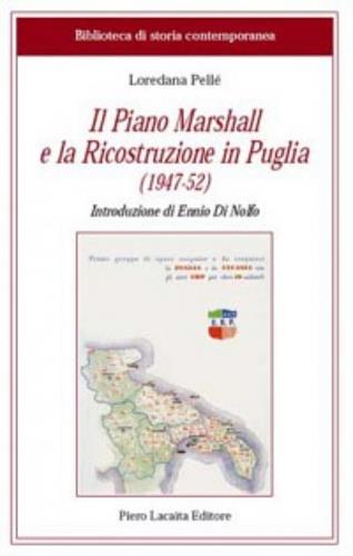 Il piano Marshall e la ricostruzione in Puglia (1947-1952) - Loredana Pellè - copertina