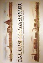 Canal Grande e piazza San Marco. Ediz. illustrata