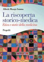 La riscoperta storico-medica. Etica e storie della medicina