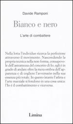 Bianco e nero. L'arte di combattere