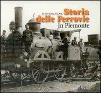 Storia delle ferrovie in Piemonte - Luigi Ballatore - copertina