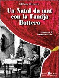 Un Natal da mat con la famija Bottero. Testo piemontese - Stefano Boscolo - copertina