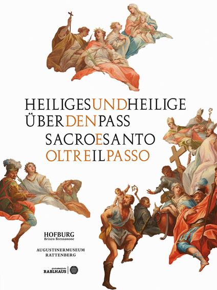 Heiliges und Heilige übe den Pass-Sacro e santo oltre il passo. Ediz. illustrata - Hans Grießmair,Gunter Bakay,Simone Gasser - copertina