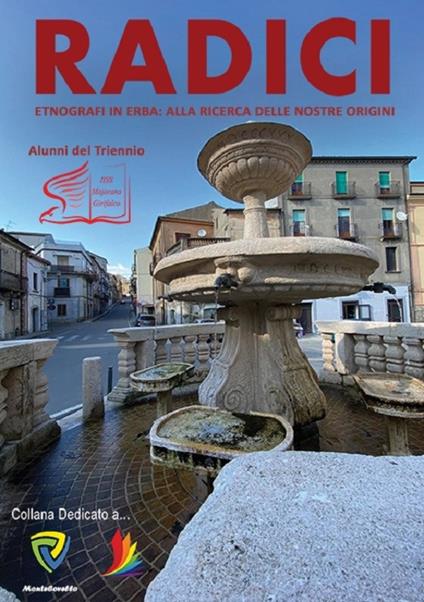 Radici. Etnografi in erba: alla ricerca delle nostre origini - copertina