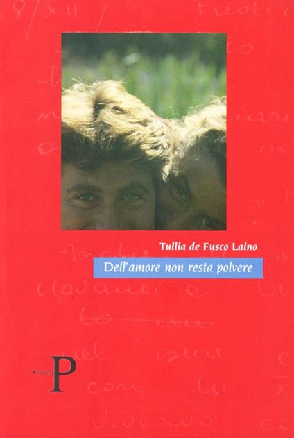 Dell'amore non resta polvere - Tullia Defusco Laino - copertina