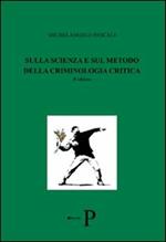 Sulla scienza e sul metodo della criminologia critica