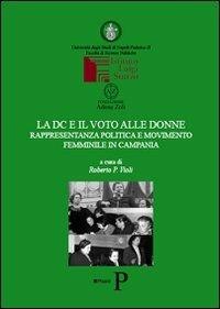 La DC e il voto alle donne. Rappresentanza politica e movimento femminile in Campania - copertina