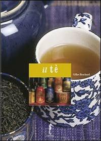 Il tè. Ediz. illustrata - Gilles Brochard - copertina