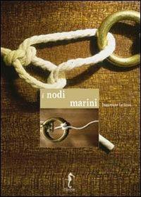 I nodi marini. Ediz. illustrata - Dominique Le Brun - copertina