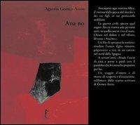 Ana No. Ediz. illustrata - Agustin Gomez-Arcos - copertina