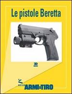 Le guide di Armi e Tiro. Vol. 2: Le pistole Beretta.