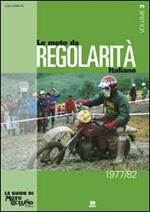 Le moto da regolarità italiane. Ediz. illustrata. Vol. 3: Dal 1977 al 1982.