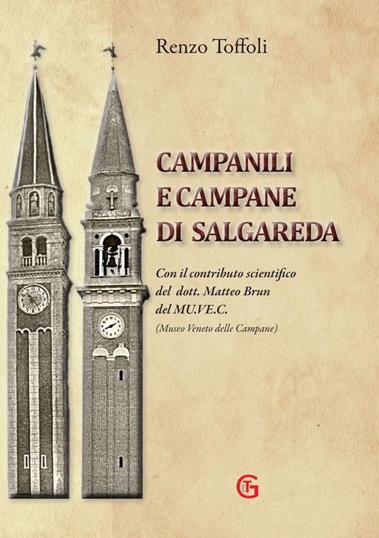 Campanili e campane di Salgareda. Ediz. illustrata - Renzo Toffoli - copertina