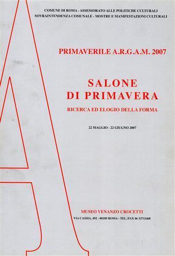 Primaverile italiana 2007. Arte oggi arte domani. Appunti e proposte - Andrea Romoli Barberini,Vittoria Biasi,Ennio Calabria - copertina