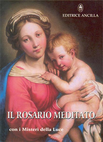 Il rosario meditato. Con i misteri della luce - Tiziana Gava,Roberto Bagato - copertina