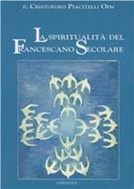 La spiritualità del francescano secolare