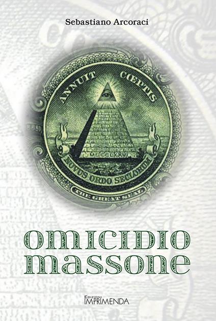 Omicidio massone - Sebastiano Arcoraci - copertina