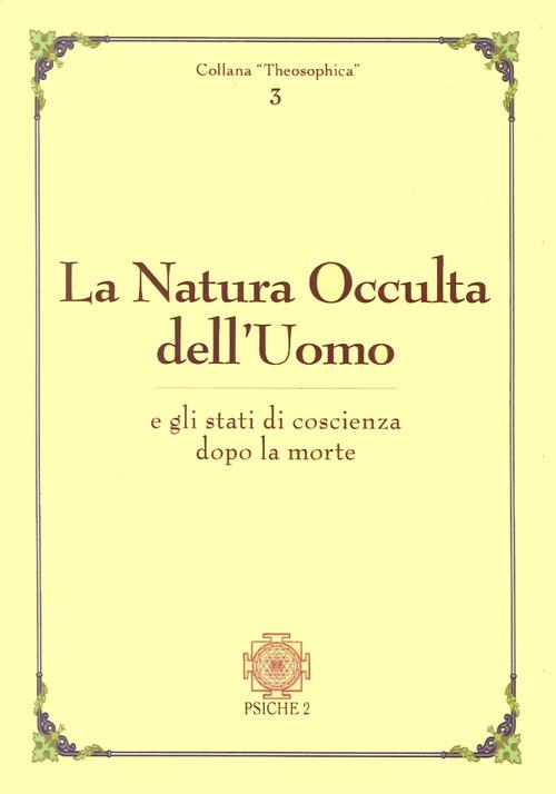 La natura occulta dell'uomo e gli stati di coscienza dopo la morte - copertina