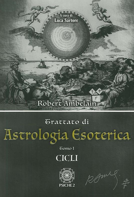 Astrologia esoterica. Vol. 1: Cicli - Robert Ambelain - copertina