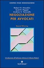 Negoziazione per avvocati. Strumenti per la risoluzione efficace delle controversie legali