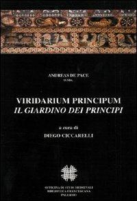 Viridarium principum. Vol. 9: Il giardino dei principi - Andrea De Pace - copertina