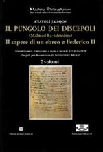 Il pungolo dei discepoli. (Malmad ha-talmidim). Il sapere di un ebreo e Federico II