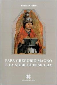 Papa Gregorio Magno e la nobiltà in Sicilia - Roberta Rizzo - copertina