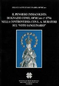 Il pensiero immacolista di Ignazio Como, ofm conv. (1774) nella controversia con L. A. Muratori sul «Voto sanguinario» - copertina