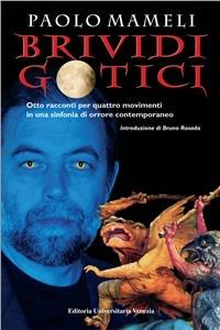 Brividi gotici. Otto racconti per quattro movimenti in una sinfonia di orrore contemporaneo - Paolo Mameli - copertina