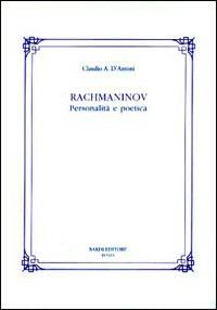 Rachmaninov. Personalità e poetica - Claudio A. D'Antoni - copertina