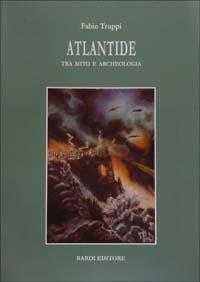 Atlantide tra mito e archeologia - Fabio Truppi - copertina