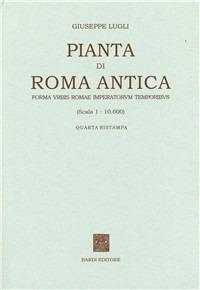 Pianta di Roma antica. Forma urbis imperatoru temporibus. 1:10.00 - Giuseppe Lugli - copertina