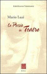 Mario Luzi. La poesia in teatro